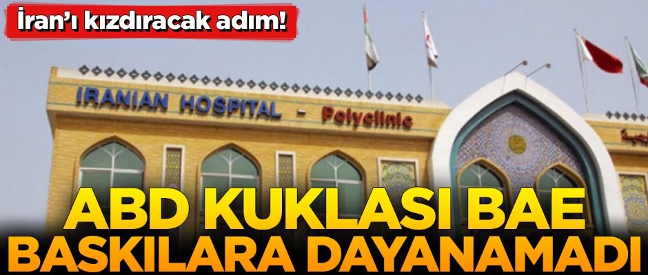 ABD kuklası BAE baskılara dayanamadı! İran'ı kızdıracak adım