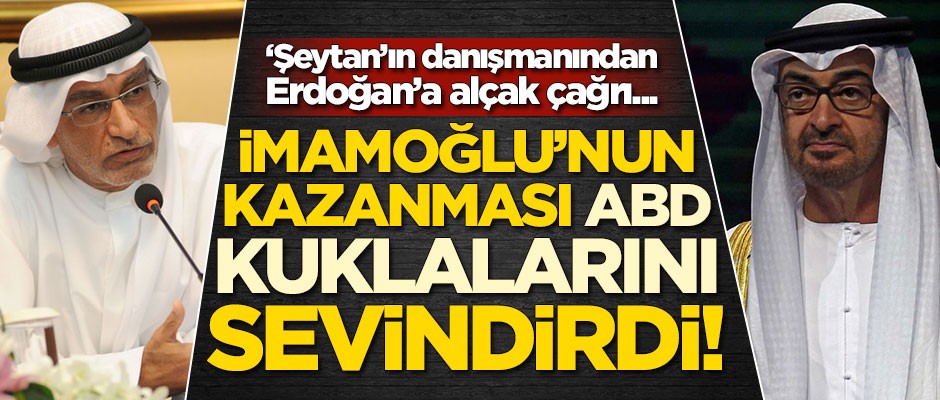 ABD kuklası BAE'den Başkan Erdoğan'a alçak çağrı!