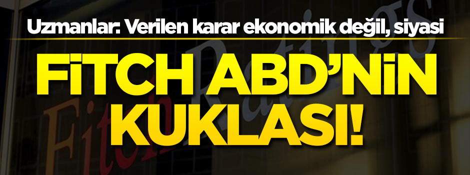ABD kuklası Moody's ve Fitch yine saçmaladı