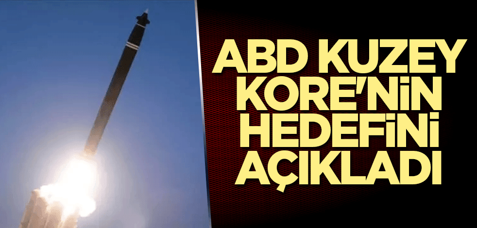 ABD, Kuzey Kore'nin hedefini açıkladı