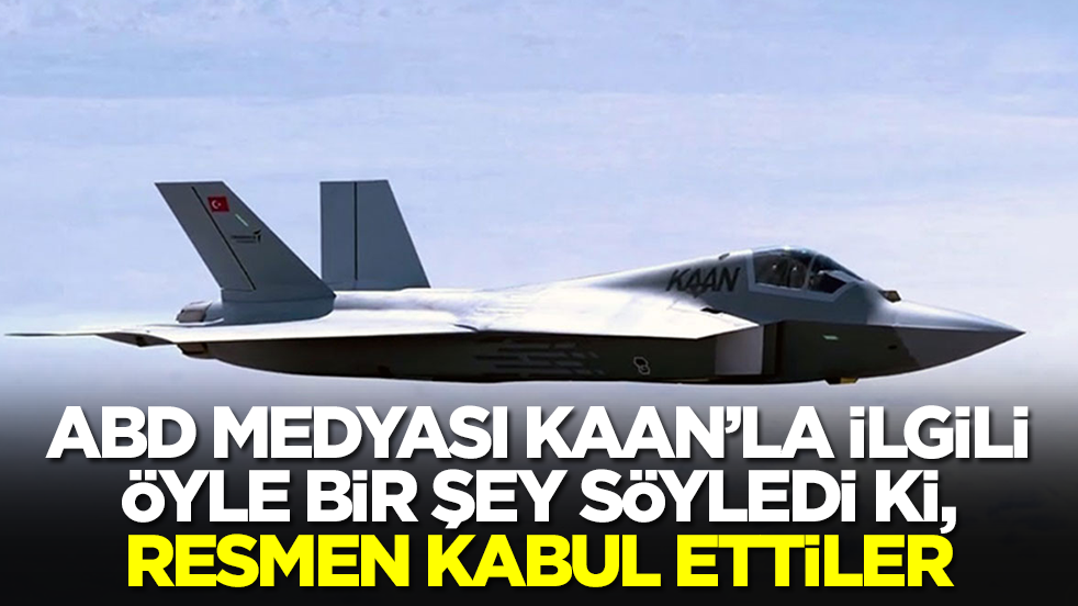 ABD medyası Türkiye'nin beşinci nesil uçağı Kaan'la ilgili öyle bir şey söyledi ki, herkes şaştı kaldı