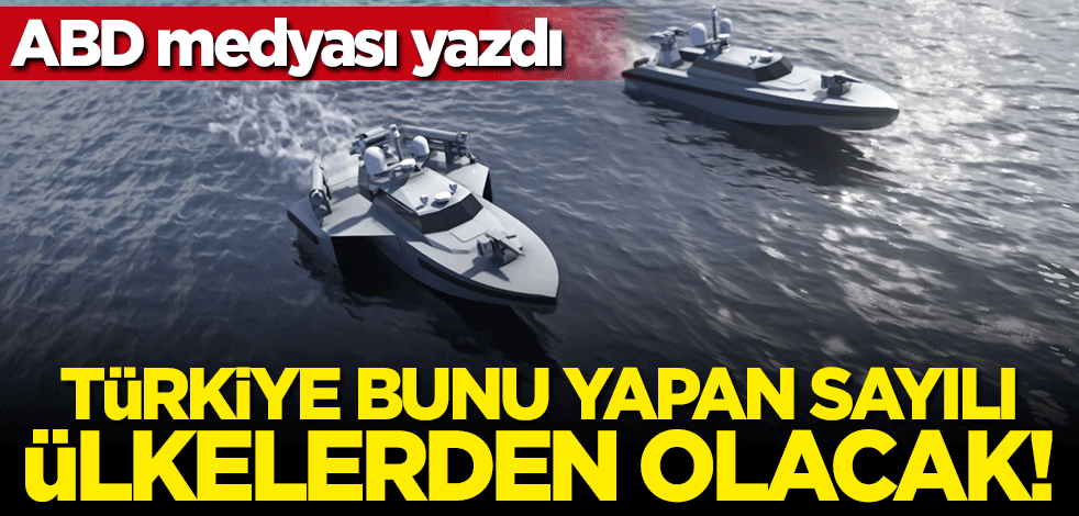 ABD medyası yazdı: Türkiye dünyada sayılı ülkeler arasına girecek