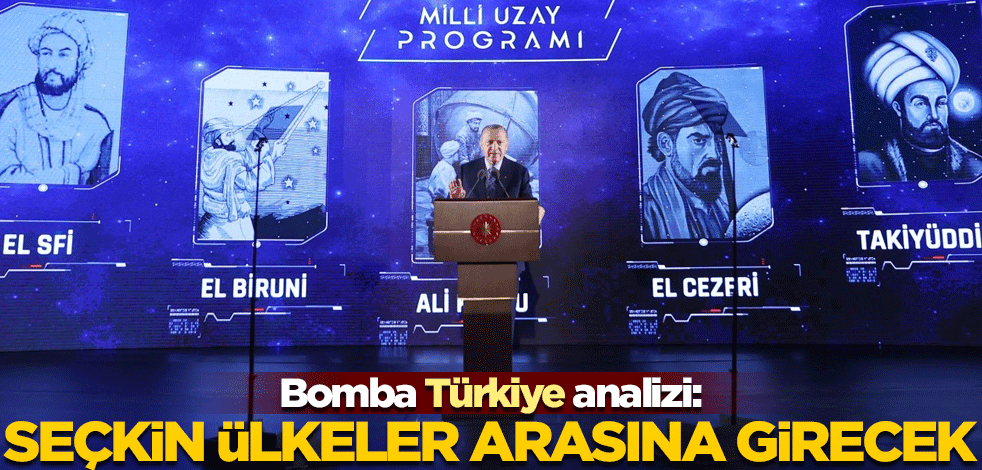 ABD medyasından bomba Türkiye analizi! "Seçkin ülkeler arasına girecek"