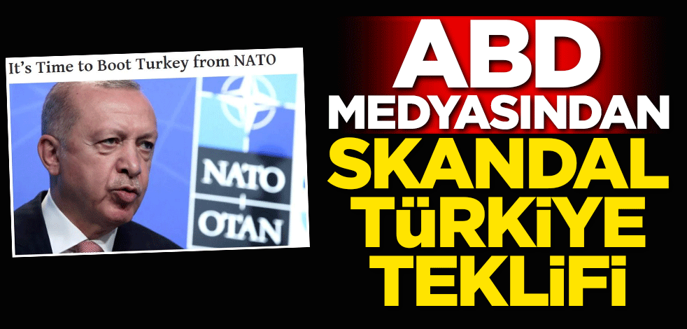 ABD medyasından skandal Türkiye teklifi!