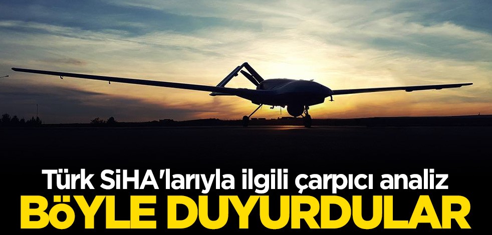 ABD medyasından Türk SİHA'larıyla ilgili çarpıcı analiz: Liderlere ilham veriyor