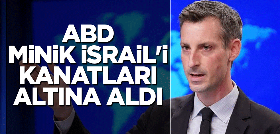 ABD minik İsrail'i kanatları altına aldı