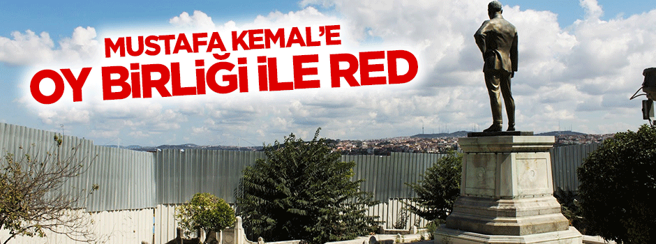 ABD Mustafa Kemal anıtını oybirliği ile reddetti