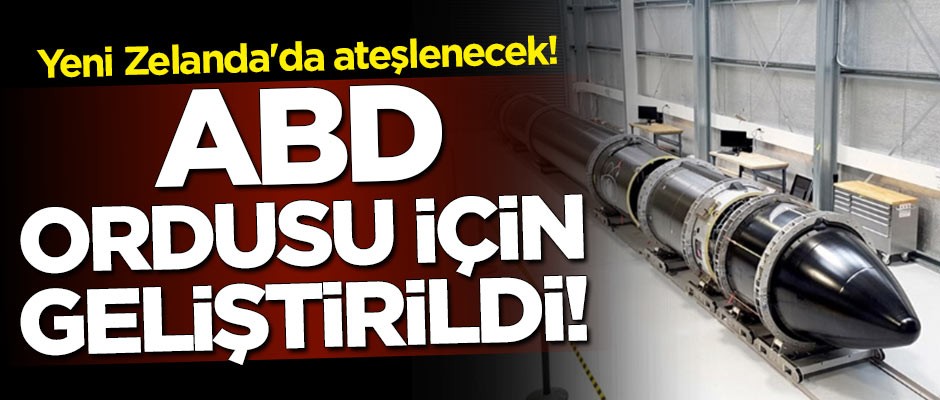 ABD ordusu için geliştirildi! Yeni Zelanda'da ateşlenecek