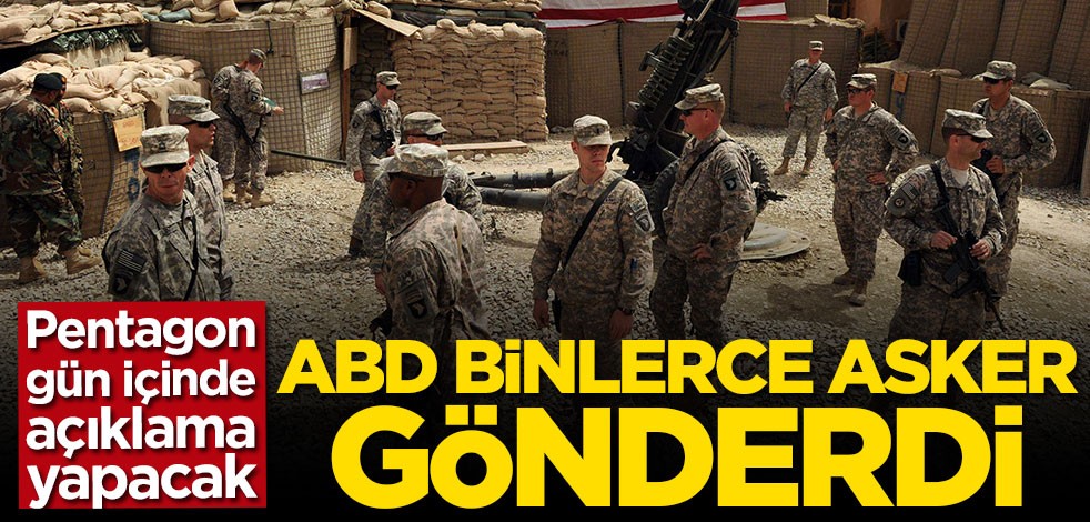 ABD Orta Doğu'ya 3 bin 500 asker gönderdi