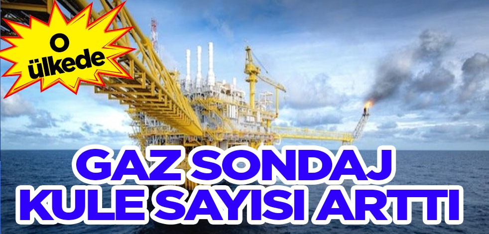 ABD petrol ve doğalgazı üretimi için gelişmeyi açıkladı: doğal gaz sondaj kule sayısı arttı! Dikkat çeken paylaşım