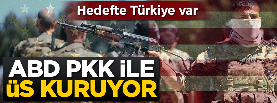 ABD PKK ile üs kuruyor