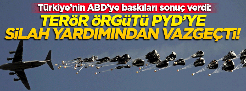 'ABD PYD'ye silah yardımından vazgeçti'