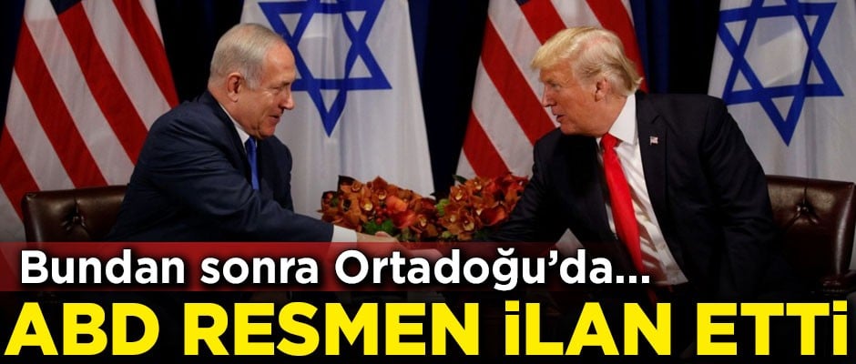 ABD resmen ilan etti! Bundan sonra Ortadoğu'da...
