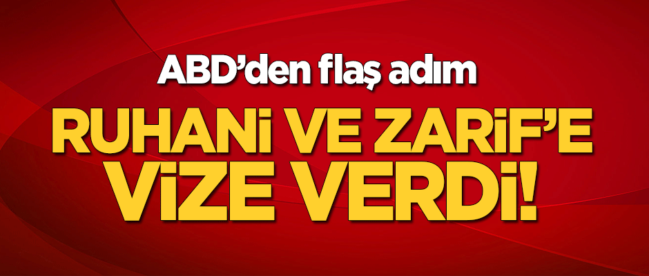 ABD, Ruhani ve Zarif'e vize verdi!