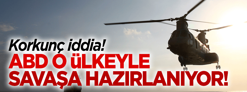 'ABD, Rusya'yla savaşa hazırlanıyor'