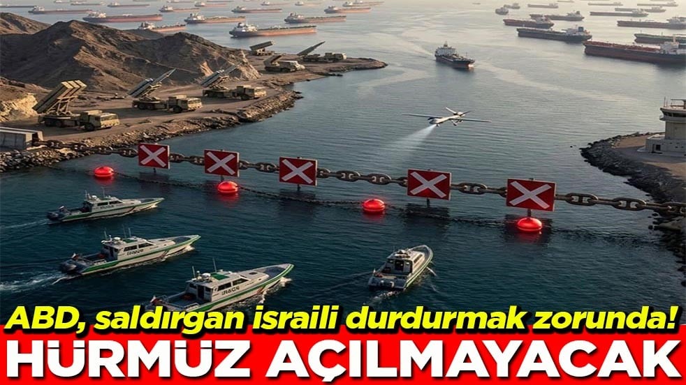 ABD, saldırgan israili durdurmak zorunda! Hürmüz açılmayacak