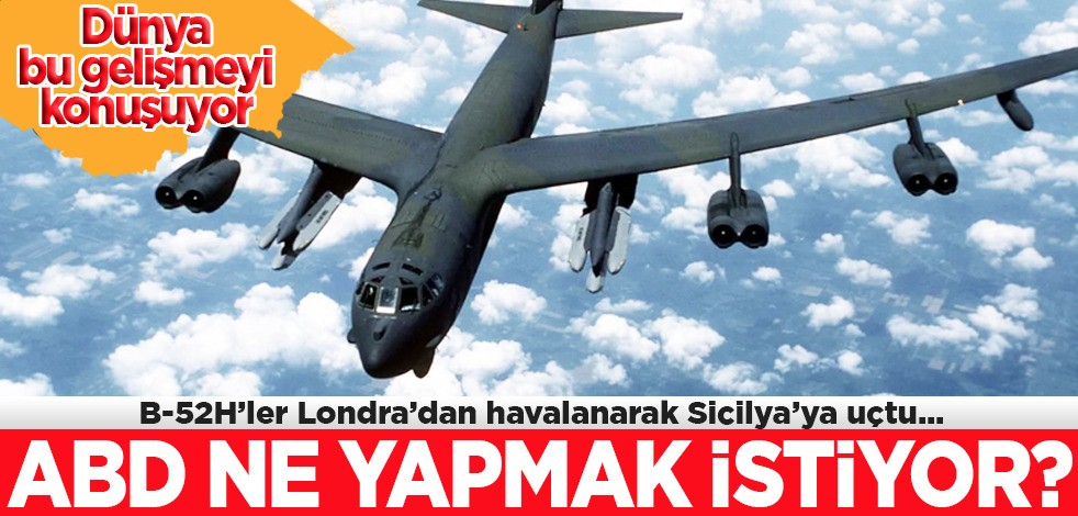  ABD savaş uçakları B-52’ler Akdeniz’de uçuş gerçekleştirdi! Savaşa mı hazırlanıyor? Nükleer bomba taşıyabiliyor!