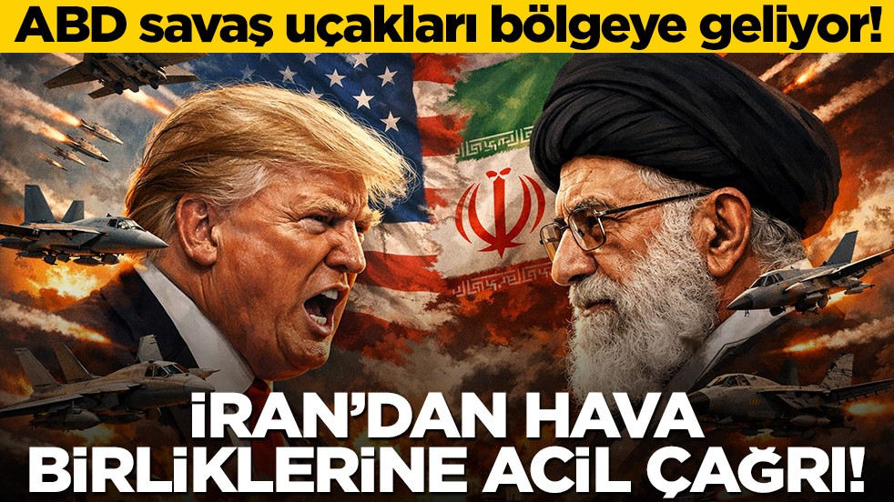 ABD savaş uçakları bölgeye geliyor! İran’dan hava birliklerine acil çağrı!
