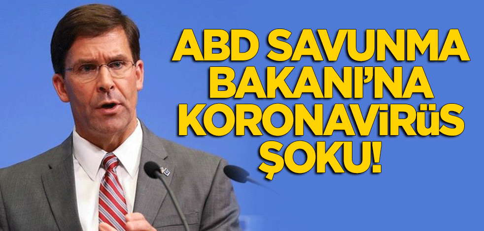 ABD Savunma Bakanı Esper'de koronavirüs şüphesi!