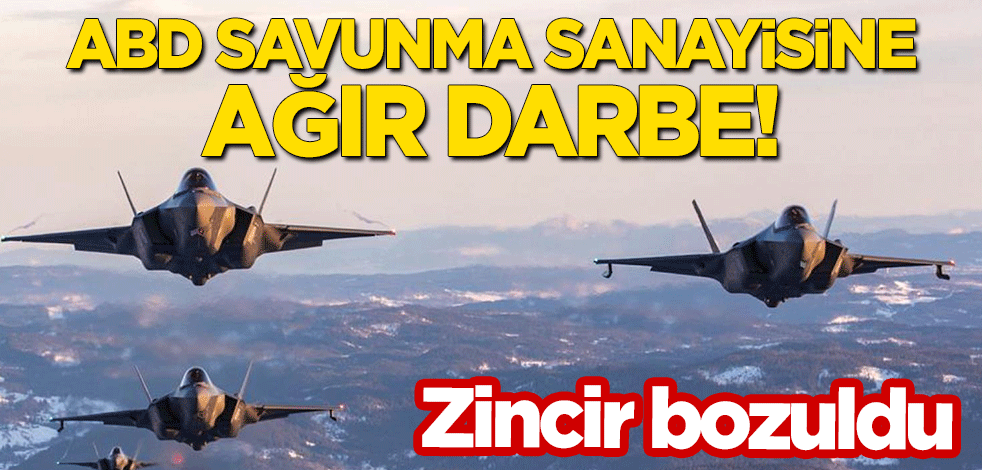 ABD savunma sanayisine ağır darbe! Zincir bozuldu