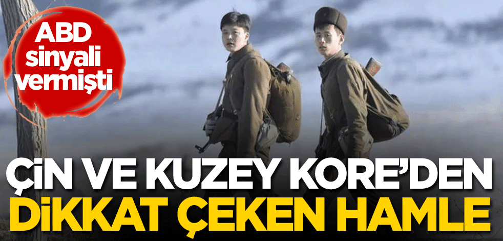 ABD sinyali vermişti! Çin ve Kuzey Kore'den dikkat çeken hamle