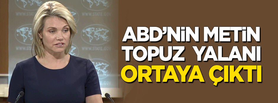 ABD Sözcüsü Nauert yalan söylüyor