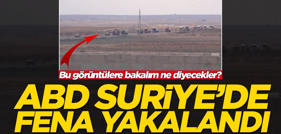 ABD Suriye'de fena yakalandı! Bakalım ne diyecekler?