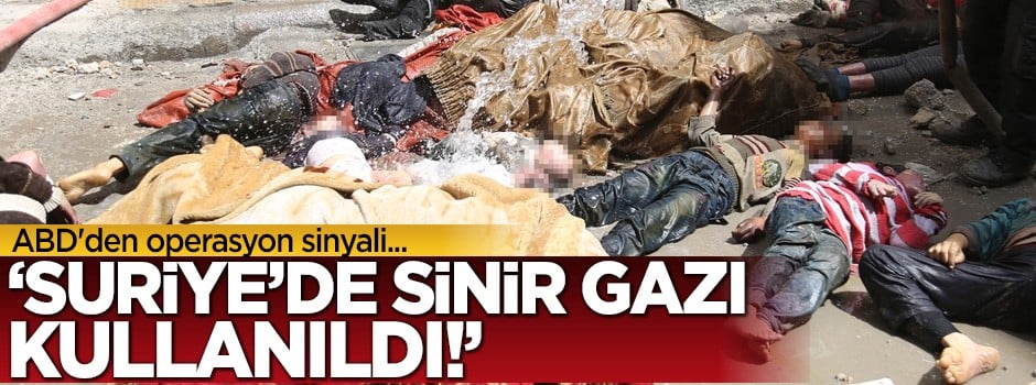 ABD: Suriye'de sinir gazı kullanıldı