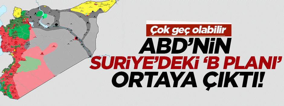 ABD Suriye'deki 'B planı' hakkında ipucu verdi