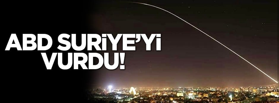 ABD Suriye'yi vurdu!