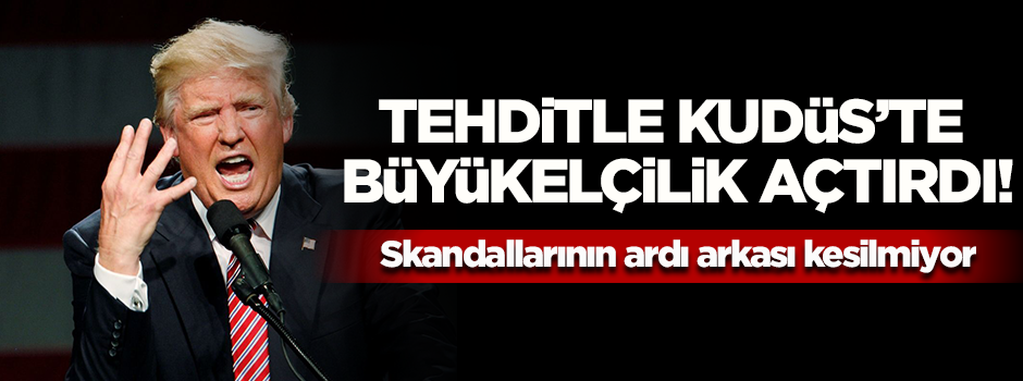 ABD tehdidiyle Küdüs'te büyükelçilik açtı!