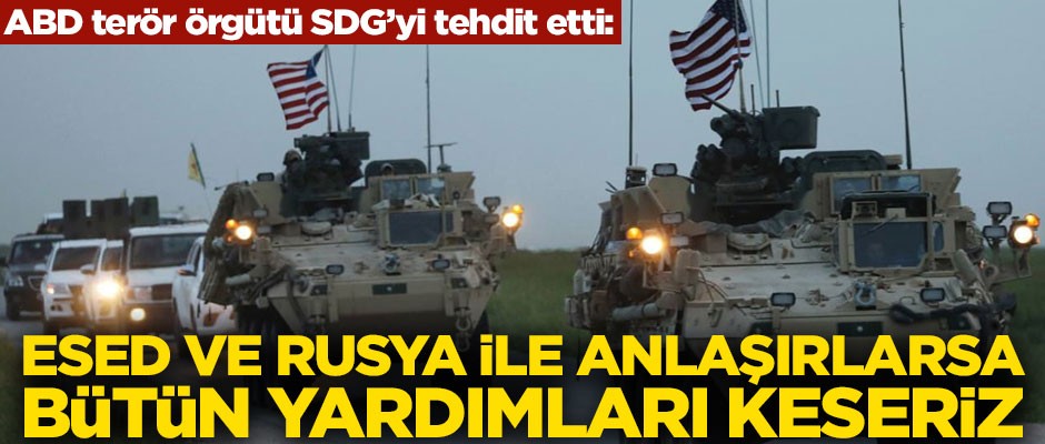 ABD, terör örgütü SDG'yi tehdit etti! "Bütün yardımları keseriz"