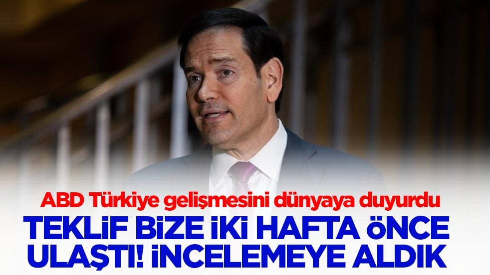 ABD Türkiye gelişmesini dünyaya duyurdu: Teklif bize iki hafta önce ulaştı! İncelemeye aldık