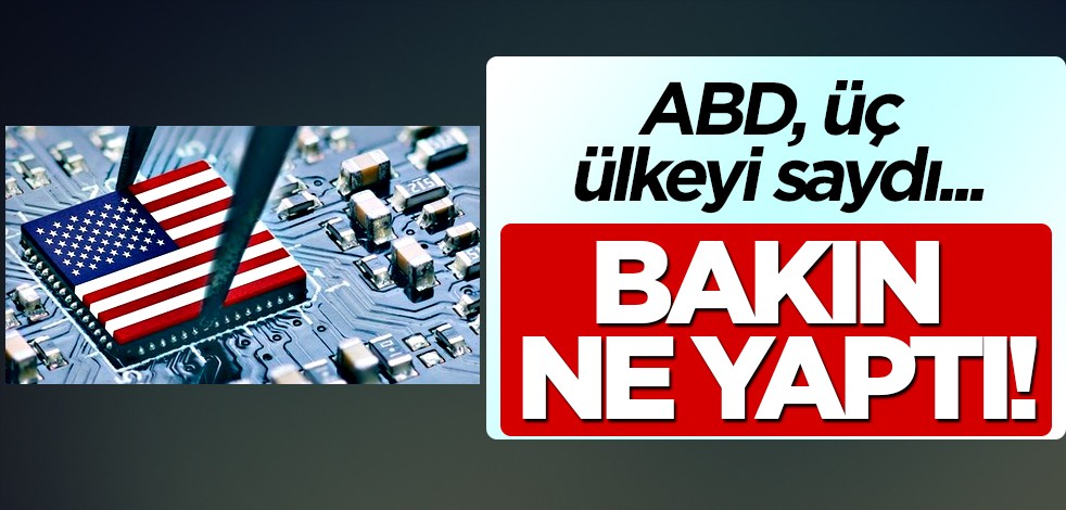 ABD, üç ülkeyi saydı: Çip üretimini artıracağız: Şok eden planı belli oldu...