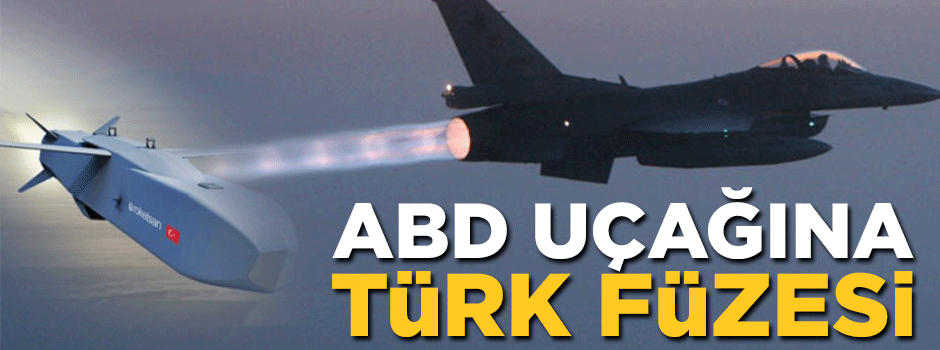 ABD uçağına Türk Füzesi