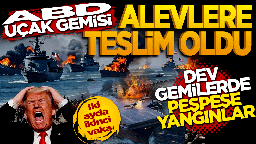 ABD uçak gemisi alevlere teslim oldu! İki ayda ikinci vaka
