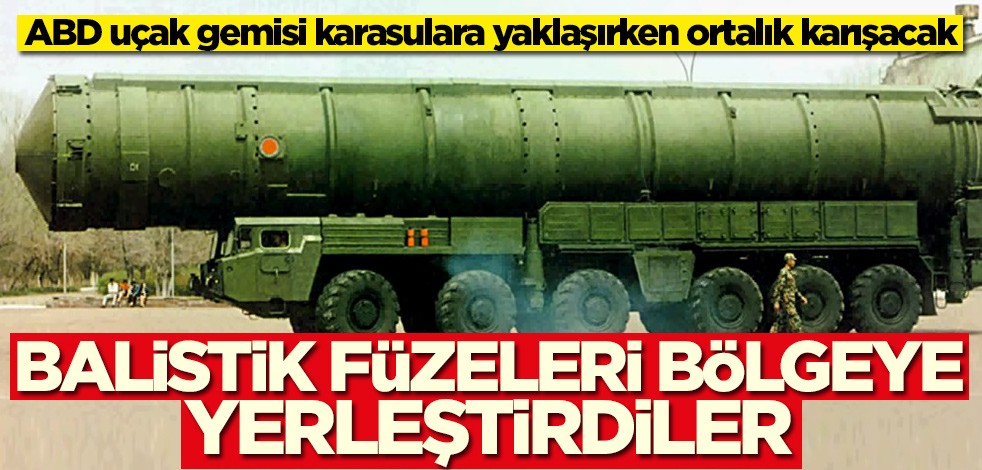 ABD uçak gemisi bölgeye giderken balistik füzeleri yerleştirdiler