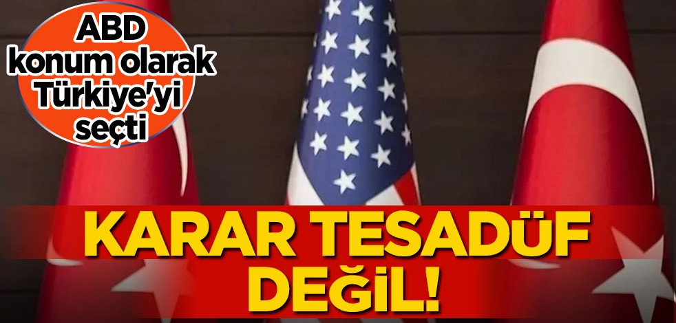 ﻿ABD ülkesi konum olarak Türkiye'yi seçti! LeBailly, Türkiye'ye mesajı verdi... Karar tesadüf değil