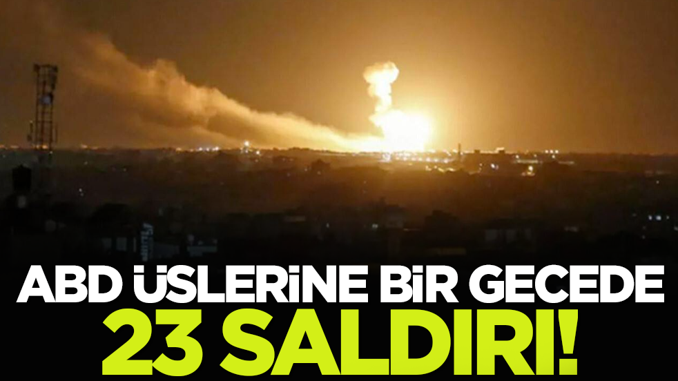  ABD üslerine bir gecede 23 saldırı!