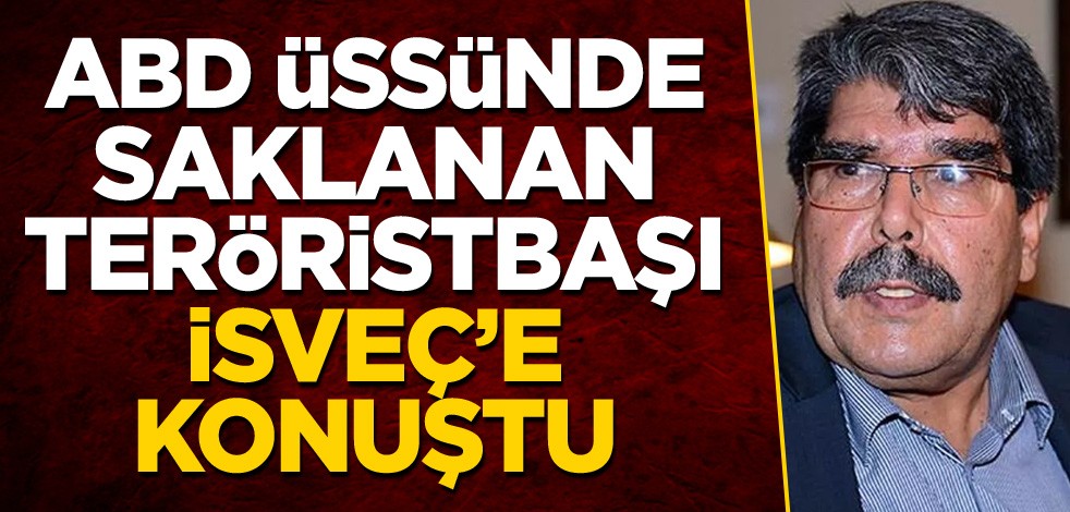 ABD üssünde saklanan teröristbaşı, İsveç'e konuştu