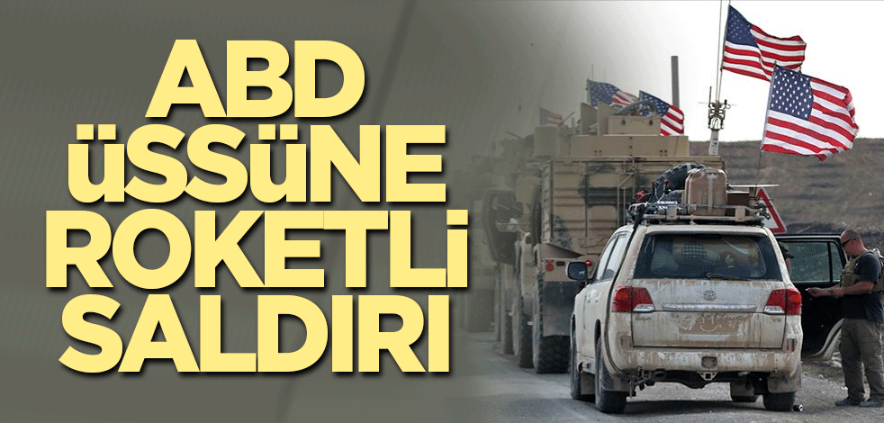 ABD üssüne roketli saldırı