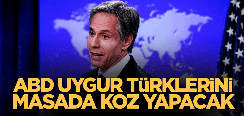 ABD Uygur Türklerini masada koz yapacak