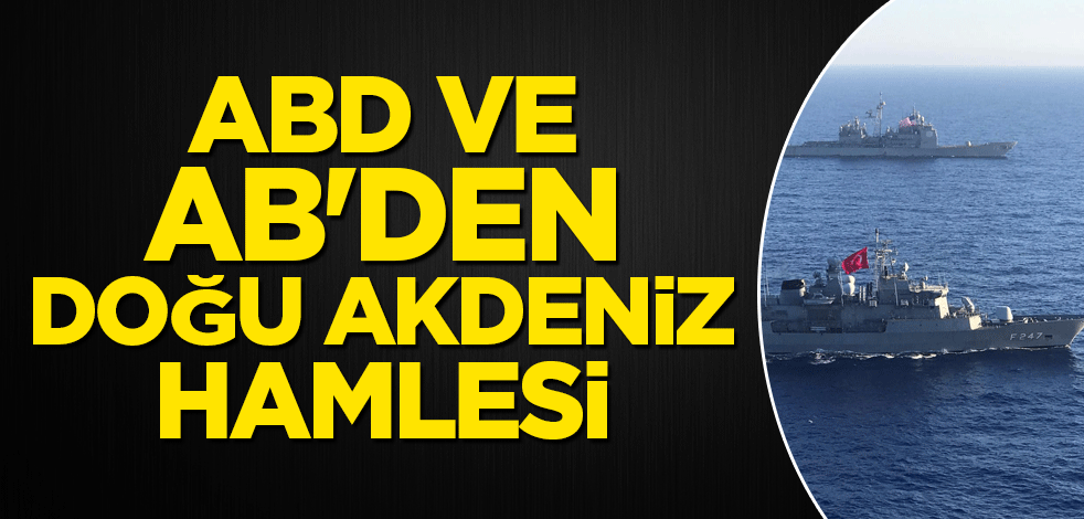 ABD ve AB'den Doğu Akdeniz açıklaması
