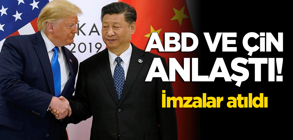 ABD ve Çin anlaştı! İmzalar atıldı