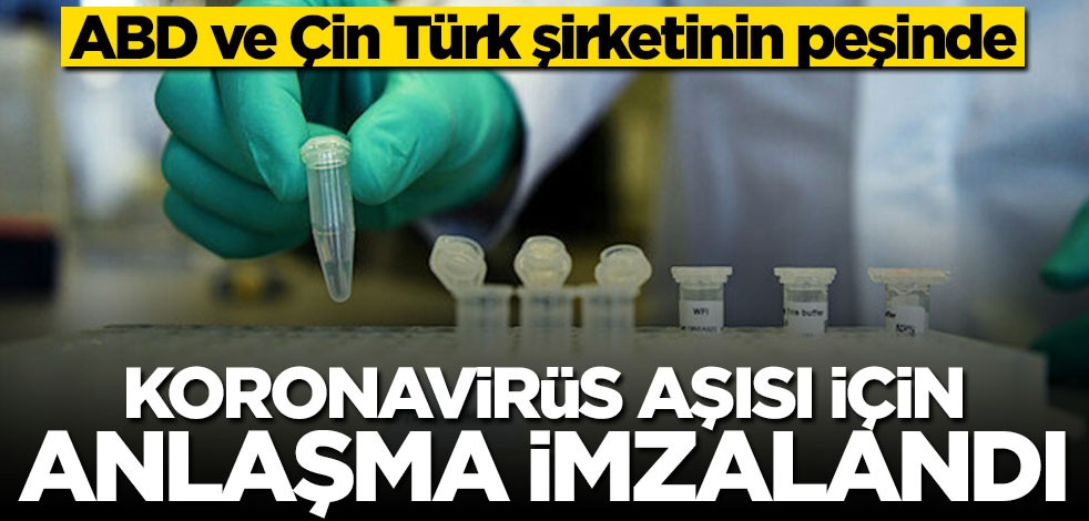 ABD ve Çin Türk şirketinin peşinde: Koronavirüs aşısı için anlaşma imzalandı