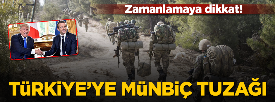 ABD ve Fransa'dan Türkiye'ye Münbiç tuzağı...Zamanlamaya dikkat!