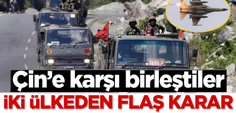 ABD ve Hindistan Çin’e karşı birleşti