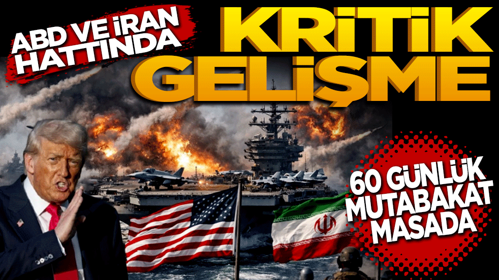 ABD ve İran hattında kritik gelişme: 60 günlük mutabakat masada