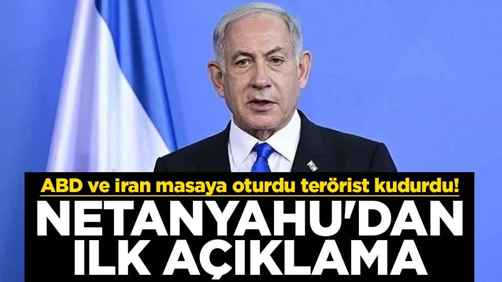 ABD ve İran masaya oturdu terörist kudurdu! Netanyahu'dan ilk açıklama