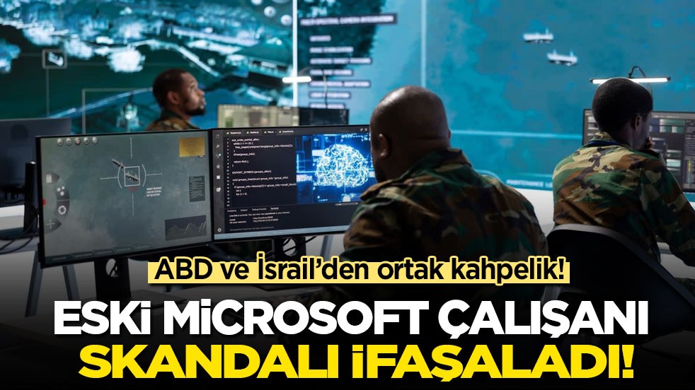 ABD ve İsrail’den ortak kahpelik! Skandalı eski Microsoft çalışanı ifşaladı